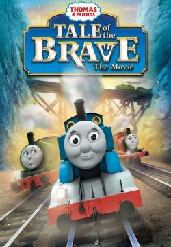 Thomas & Friends: Tale of the Brave: The Movie - Il trenino Thomas: Thomas e i trenini coraggiosi (2014)