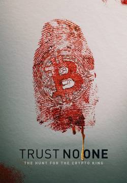 Trust No One: The Hunt for the Crypto King (2022)