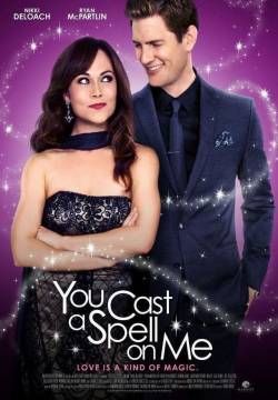 You Cast A Spell On Me - Un pizzico di magia (2015)