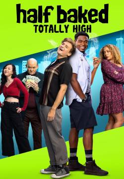 Half Baked: Totally High (2024)